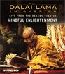 The Dalai Lama in America  Mindful enlightenment