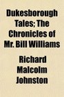 Dukesborough Tales The Chronicles of Mr Bill Williams