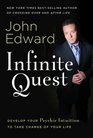 Infinite Quest Develop Your Psychic Intuition to Take Charge of Your Life