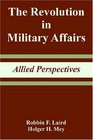 The Revolution in Military Affairs Allied Perspectives