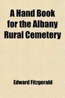 A Hand Book for the Albany Rural Cemetery