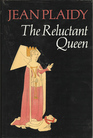 The Reluctant Queen