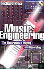 Music Engineering The Electronics of Playing and Recording
