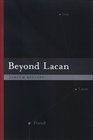 Beyond Lacan