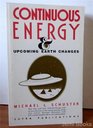 Continuous Energy: And Upcoming Earth Changes