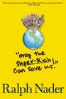 'Only the SuperRich Can Save Us'