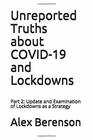 Unreported Truths about COVID19 and Lockdowns Part 2 Update and Examination of Lockdowns as a Strategy