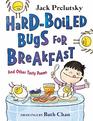 HardBoiled Bugs for Breakfast And Other Tasty Poems