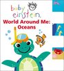 Baby Einstein: World Around Me - Oceans (Baby Einstein)