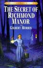 The Secret of Richmond Manor (Bonnets and Bugles, Bk 3)