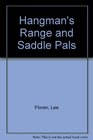 Hangman's Range and Saddle Pals