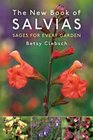 The New Book of Salvias Sages for Every Garden
