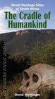The Cradle of Humankind World Heritage Sites of South Africa