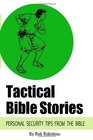 Tactical Bible Stories Personal Security Tips from the Bible