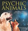 Psychic Animals Superstition Science and Extraordinary Tales