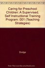 Caring for Preschool Children A Supervised Self Instructional Training Program