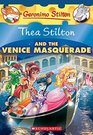 Thea Stilton and the Venice Masquerade A Geronimo Stilton Adventure