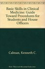 Basic Skills in Clinical Medicine A Guide to Ward Procedure for Students and House Officers