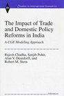 The Impact of Trade and Domestic Policy Reforms in India  A CGE Modeling Approach