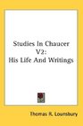 Studies In Chaucer V2 His Life And Writings