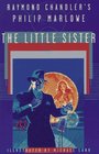 The LITTLE SISTER RAYMOND CHANDLER'S PHILIP MARLOWE