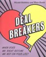 Deal Breakers : When Does Mr. Right Become Mr. Not-On-Your-Life?