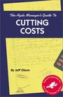 The Agile Manager's Guide to Cutting Costs