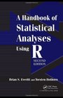 A Handbook of Statistical Analyses Using R Second Edition