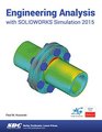 Engineering Analysis with SOLIDWORKS Simulation 2015