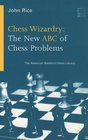 Chess Wizardry The New ABC of Chess Problems