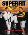 Superfit Royce Gracie's Ultimate Martial Arts Fitness and Nutrition Guide