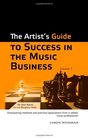 The Artist's Guide to Success in the Music Business