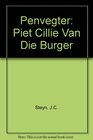 Penvegter Piet Cillie Van Die Burger