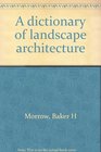 A Dictionary of Landscape Architecture