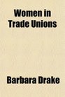 Women in Trade Unions