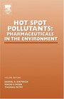 Hot Spot Pollutants Pharmaceuticals in the Environment