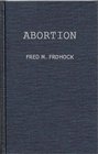 Abortion A Case Study in Law and Morals