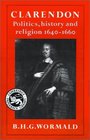 Clarendon  Politics History and Religion 16401660