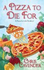 A Pizza to Die For (Pizza Lovers, Bk 3)