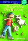 The Boy Who Ate Dog Biscuits