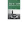 Eagles War The War Diary of an Aircraft Carrier