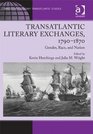 Transatlantic Literary Exchanges 17901870