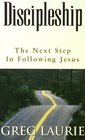 Discipleship The Next Step in Following Jesus