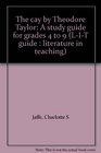 The cay by Theodore Taylor A study guide for grades 4 to 9
