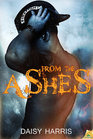 From the Ashes (Fire and Rain, Bk 1)
