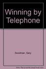 Winning by Telephone