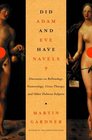 Did Adam and Eve Have Navels?: Discourses on Reflexology, Numerology, Urine Therapy, and Other Dubious Subjects