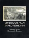 Metropolitan Improvements Or London in the Nineteenth Century