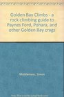 Golden Bay Climbs  a rock climbing guide to Paynes Ford Pohara and other Golden Bay crags