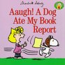 Aaugh A Dog Ate My Book Report